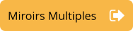 Miroirs Multiples
